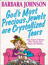 God's Most Precious Jewels are Crystallized Tears (eBook)